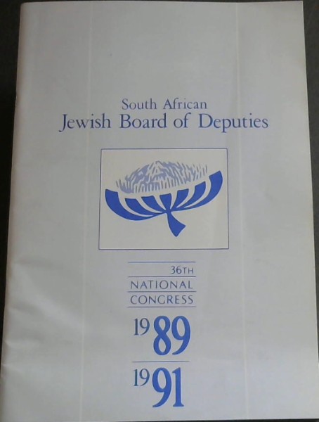 South African Jewish Board of Deputies 36th National Congress 1989/1991