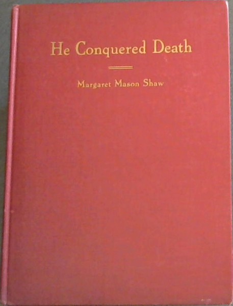He Conquered Death - The Story of Frederick Grant Banting