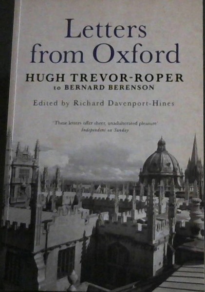 Letters from Oxford - 'These letters offer sheer, unadulterated pleasure' Independent on Sunday