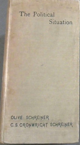 The Political Situation (A Paper read by S C Cronwright-Schreiner in the Town Hall, Kimberley, August 20, 1895)