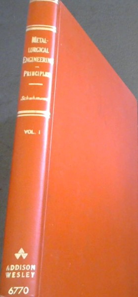 Metallurgical Engineering (Addison-Wesley Series in Metallurgy and Materials) (vol. 1)