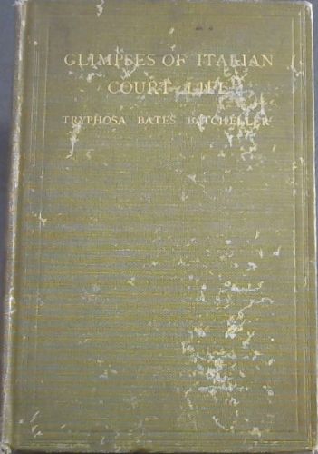 Glimpses of Italian Court Life: happy days in Italia Adorata