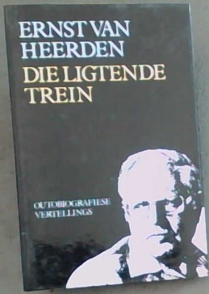 Die ligtende trein: Outobiografiese vertellings (Afrikaans Edition)