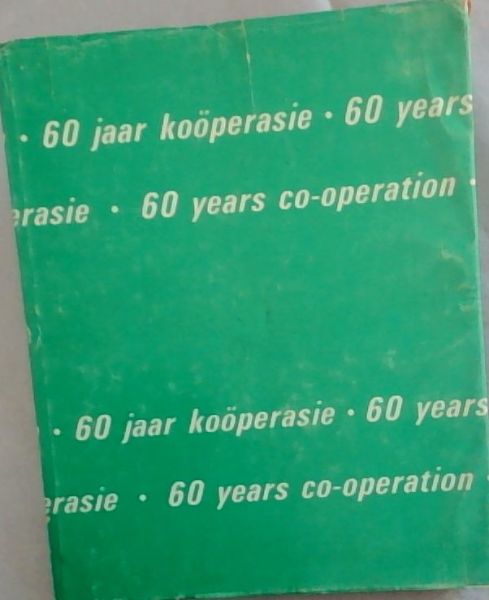 60 Years Co-operation/ 60 jaar Kooperasie