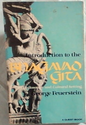 Introduction to the Bhagavad Gita : its philosophy and cultural setting
