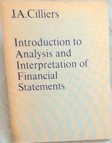Introduction to analysis and interpretation of financial statements / Inleiding tot Ontleding en Vertolking van Finansiele State