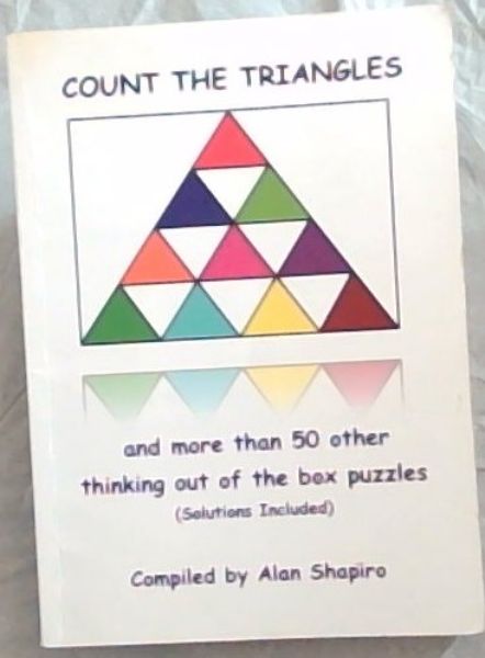 Count The Triangles and more than 50 other thinking out of the box puzzles (solutions included) [Signed]
