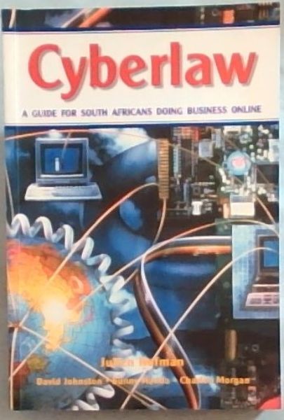 Cyberlaw : A Guide for South Africans doing business online