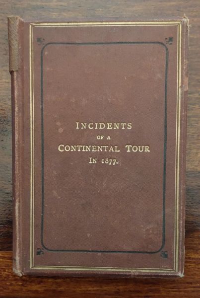 Incidents of a Continental Tour in 1877
