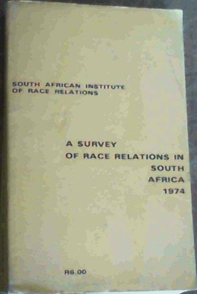 A Survey Of Race Relations In South Africa 1974