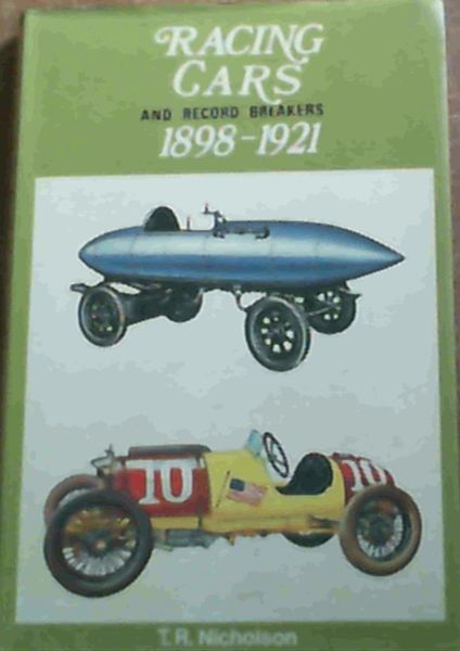 Racing Cars and Record Breakers 1898-1921