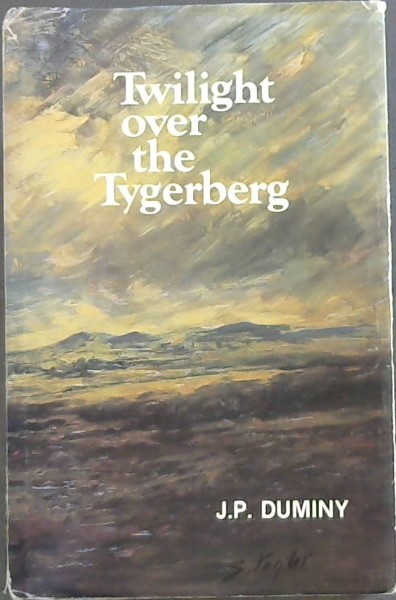 Twilight Over The Tygerberg (Signed by the Author)