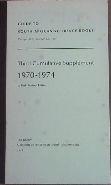 Guide to South African Reference Books - Third Cumulative Supplement 1971-1974 to Fifth Revised Edition