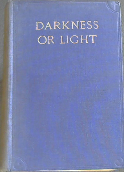 Darkness or Light