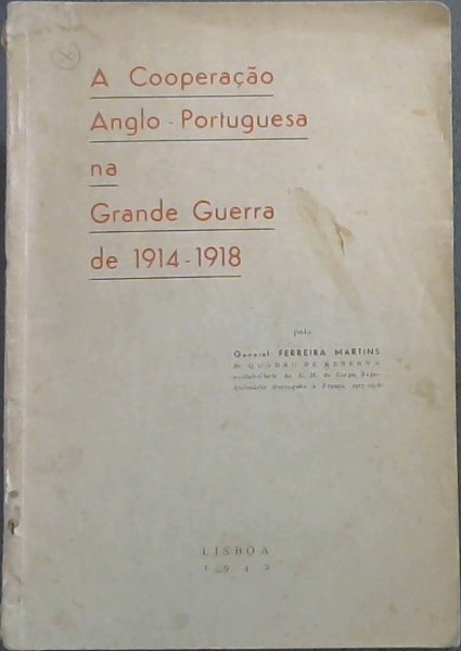 A Cooperacao Anglo-Portuguesa na Grande Guerra de 1914-1918