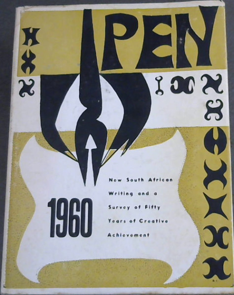P.E.N. 1960 - New South African Writing And A Survey Of Fifty Years Of Creative Achievement