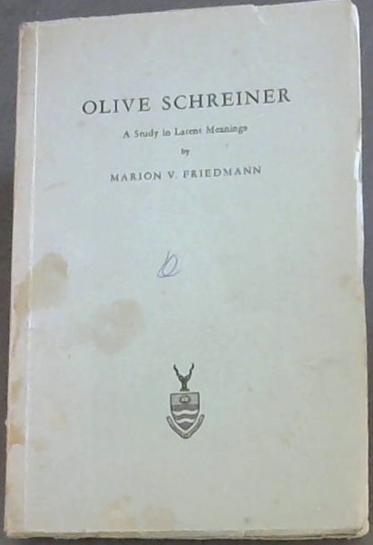 Olive Schreiner , A study in Latent Meanings