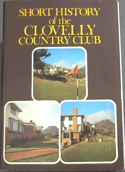 SHORT HISTORY of the CLOVELLY COUNTRY CLUB