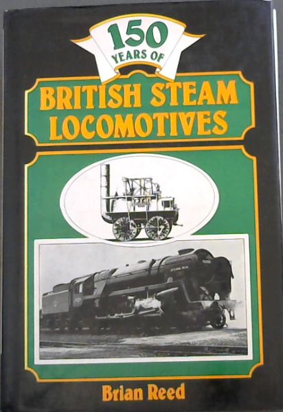 150 years of British steam locomotives
