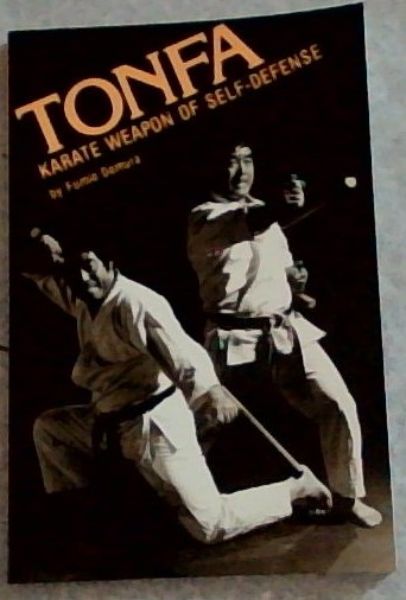 Tonfa: Karate Weapon of Self-Defense (Literary links to the Orient)