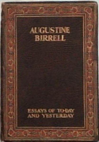 Essays Of To-Day And Yesterday