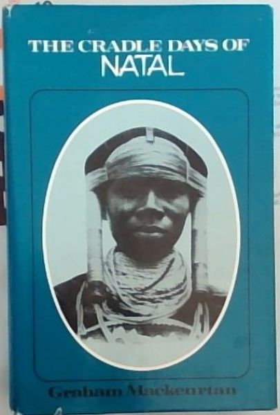The Cradle Days of Natal (1497 - 1845)