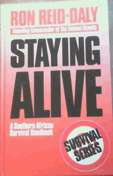 Staying Alive: Southern African Survival Handbook
