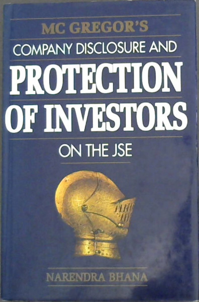 Mcgregor's Company Disclosure and the Protection of Investors on the Jse (The McGregor library)