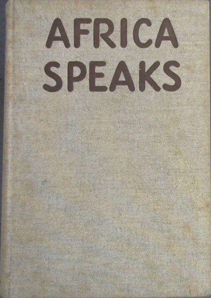 Africa Speaks : A Story of Adventure