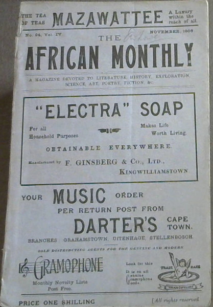 The African Monthly : Volume IV, No. 24, November, 1908 - A Magazine Devoted to Literature, History, Exploration, Science, Art, Poetry, Fiction, &c