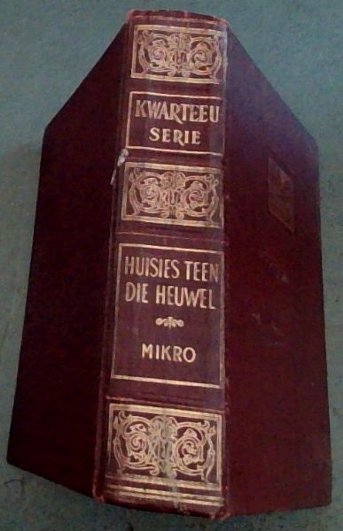 Huisies teen die Heuwel en Stille Uur