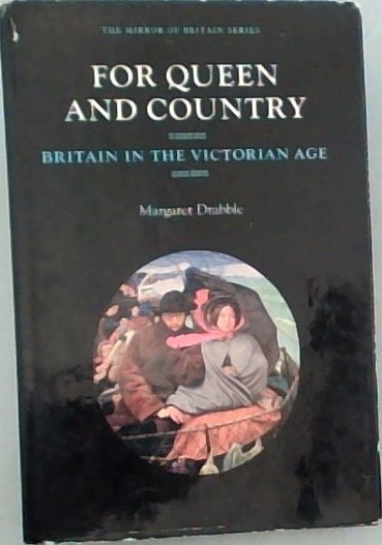 The Queen and country: Britain in the Victorian Age (The Mirror of Britain series)