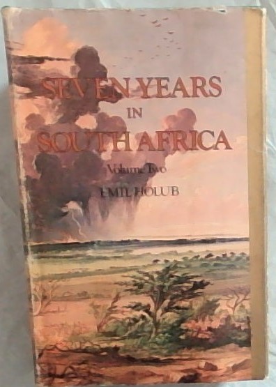 Seven years in South Africa: Travels, researches, and hunting adventures, between the diamond-fields and the Zambesi, 1872-79 (Africana reprint library)
