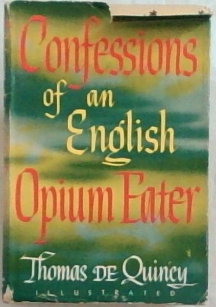 The Confessions Of An English Opium-Eater