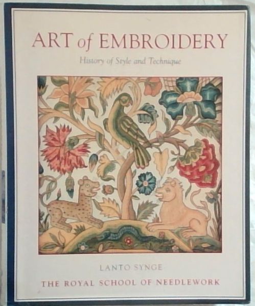Art of Embroidery: History of Style and Technique