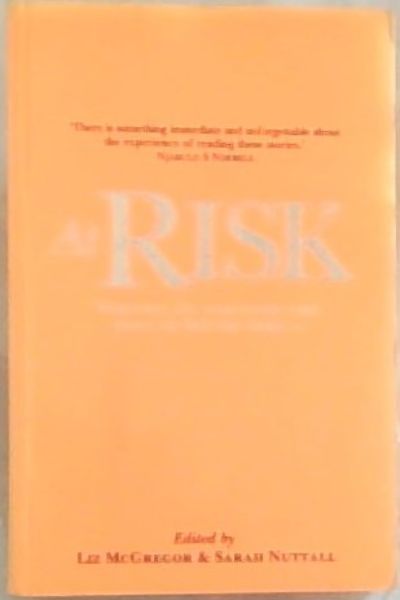 At Risk: Writing On and Over the Edge of South Africa