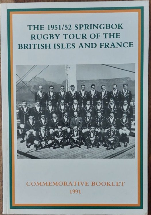 The 1951/52 Springbok Rugby Tour of the British Isles and France: Commemorative Booklet 1991