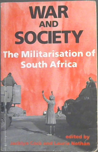 War and Society: The Militarisation of South Africa