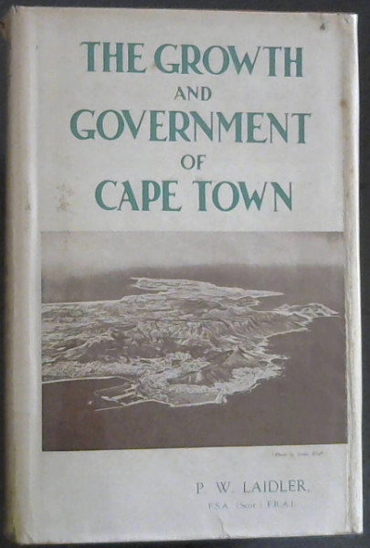 The Growth and Government of Cape Town