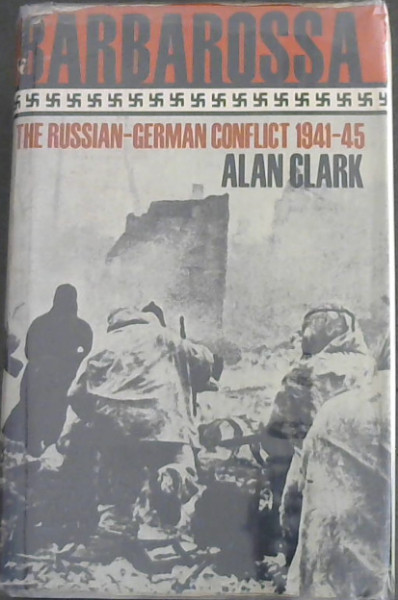 BARBAROSSA (The Russian-German Conflict 1941 - 1945)