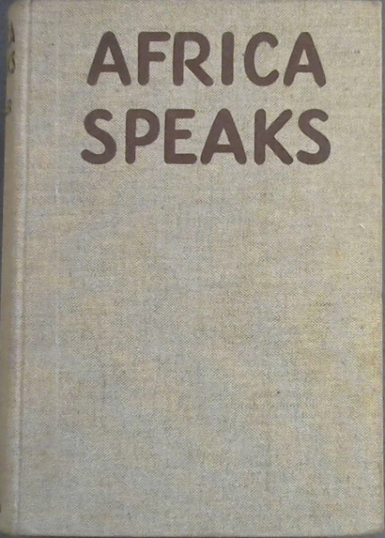 Africa Speaks : A Story of Adventure