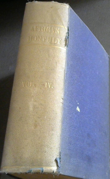 The African Monthly : A Magazine Devoted to Literature, History, Exploration, Science, Art, Poetry, Fiction, &c - Vol IV - June-November, 1908