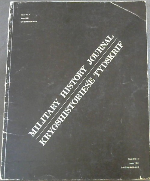 Military Histor Journal Vol. 5 No. 3 / Kryghistoriese Tydskrif Deel 5 Nr. 3. June 1981