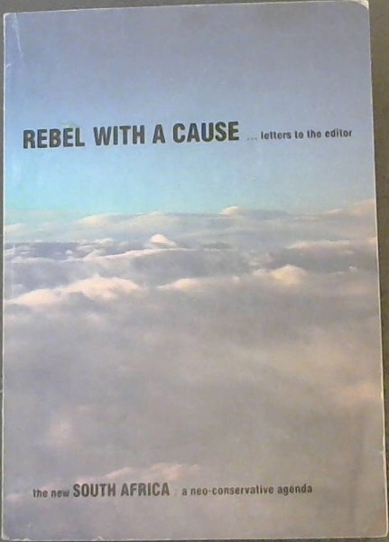 Rebel With a Cause. Letters to the editor