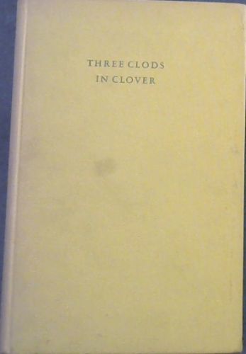 Three Clods In Clover