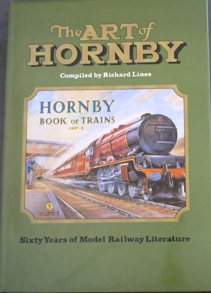 The Art of Hornby: Sixty years of model railway literature