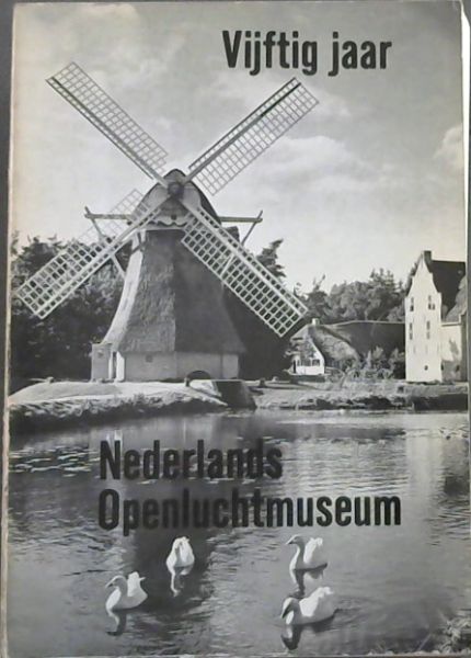 Vijftig Nederlands Openluchtmuseum