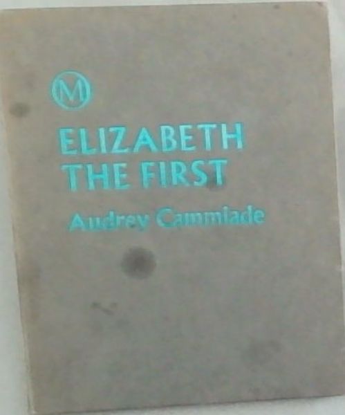 Elizabeth The First