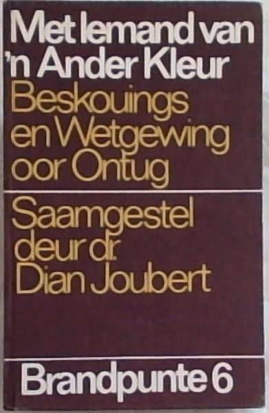 Met iemand van 'n ander kleur: Beskouings en wetgewing oor ontug (Afrikaans Edition)