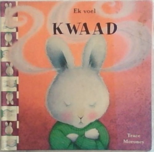 Ek Voel Kwaad